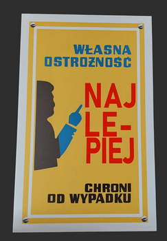 Własna ostrożność najlepiej chroni od wypadku- Tablica PRL