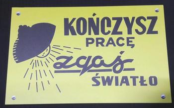 Kończysz pracę zgaś światło tablica PRL