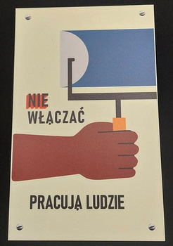Nie włączać pracują ludzie- tablica PRL