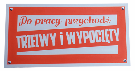 Do pracy przchodź trzeżwy 3 Tablica PRL