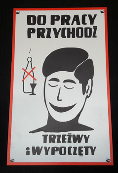 Do pracy przychodź trzeżwy i wypoczęty 2- tablica PRL